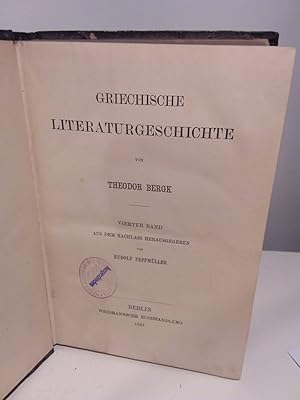 Bild des Verkufers fr Griechische Literaturgeschichte 4. Band Aus dem Nachlass hrsg. von Rudolf Peppmller. zum Verkauf von Kepler-Buchversand Huong Bach