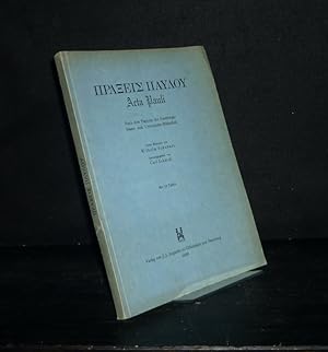 Bild des Verkufers fr Praxeis Paulou-Acta Pauli. Nach dem Papyrus der Hamburger Staats- und Universitts-Bibliothek. Unter Mitarbeit von Wilhelm Schubart herausgegeben von Carl Schmidt. (= Verffentlichungen aus der Hamburger Staats- und Universitts-Bibliothek, Neue Folge, Band 2). zum Verkauf von Antiquariat Kretzer