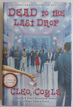 Seller image for Dead to the Last Drop (A Coffeehouse Mystery) for sale by Sklubooks, LLC