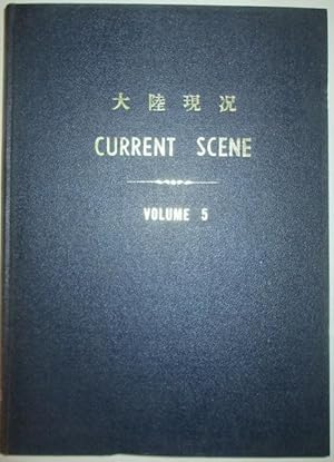 Current Scene. Developments in Mainland China. Bound Volume. Volume 5, Nos. 1-21. January 16, 196...