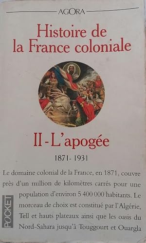 Imagen del vendedor de Histoire De La France Coloniale 2 L'apoge 1871-1931 a la venta por The Book Place