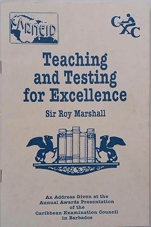 Teaching And Testing For Excellence: An Address Given at The Annual Awards Presentation of The Ca...