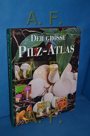 Bild des Verkufers fr Der groe Pilz-Atlas zum Verkauf von Antiquarische Fundgrube e.U.