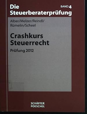 Bild des Verkufers fr Die Steuerberaterprfung; Bd. 4., Crashkurs Steuerrecht : Prfung 2012. zum Verkauf von books4less (Versandantiquariat Petra Gros GmbH & Co. KG)