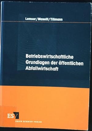 Bild des Verkufers fr Betriebswirtschaftliche Grundlagen der ffentlichen Abfallwirtschaft. zum Verkauf von books4less (Versandantiquariat Petra Gros GmbH & Co. KG)