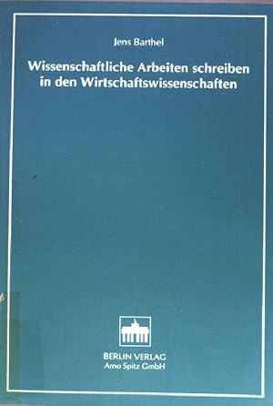 Bild des Verkufers fr Wissenschaftliche Arbeiten schreiben in den Wirtschaftswissenschaften. zum Verkauf von books4less (Versandantiquariat Petra Gros GmbH & Co. KG)