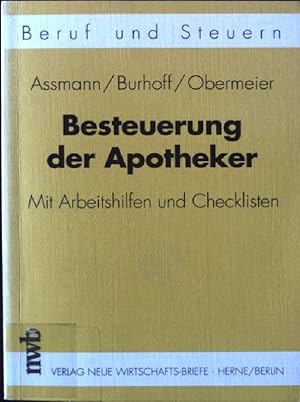 Bild des Verkufers fr Besteuerung der Apotheker : mit Arbeitshilfen und Checklisten. Beruf und Steuern zum Verkauf von books4less (Versandantiquariat Petra Gros GmbH & Co. KG)