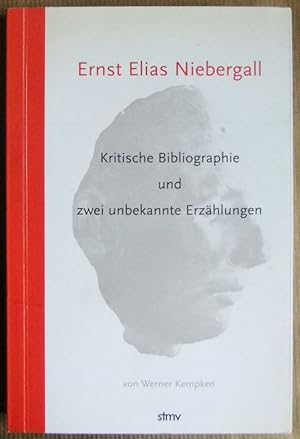 Bild des Verkufers fr Ernst Elias Niebergall : kritische Bibliographie und zwei unbekannte Erzhlungen. von zum Verkauf von Antiquariat Blschke
