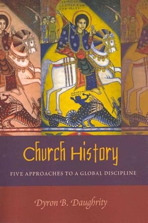 Seller image for Church History : Five Approaches to a Global Discipline for sale by GreatBookPrices