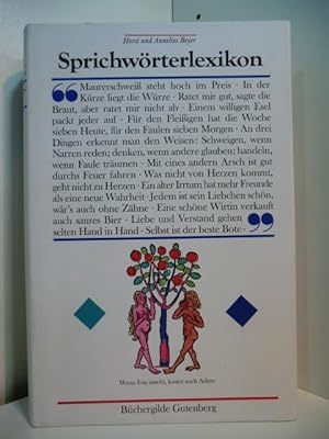 Sprichwörterlexikon. Sprichwörter und sprichwörtliche Ausdrücke aus deutschen Sammlungen vom 16. ...