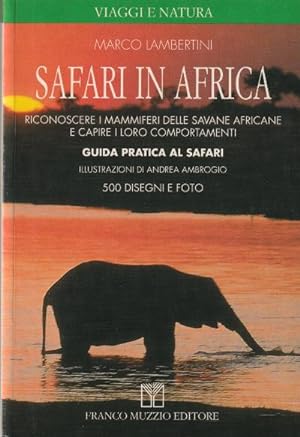 Safari in Africa - Riconoscere i mammiferi delle savane africane e capire i loro comportamenti - ...
