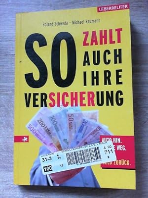 So zahlt auch Ihre Versicherung: Einzahlen muss sich auszahlen - Auto hin. Brille weg. Geld zurück