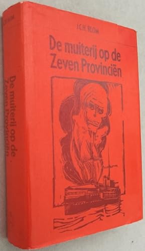 Seller image for De muiterij op de Zeven Provincin. [Hardcover editie] for sale by Antiquariaat Clio / cliobook.nl