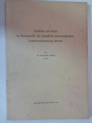 Frankfurt am Main im Brennpunkt der preußisch-österreichischen Auseinandersetzung 1865/66