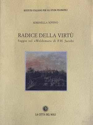 Immagine del venditore per RADICE DELLA VIRT. SAGGIO SUL WOLDEMAR DI F.H. JACOBI venduto da CivicoNet, Libreria Virtuale