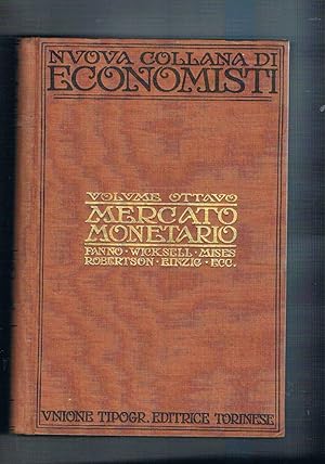 Imagen del vendedor de Mercato monetario. Vol. 8 della nuova collana di economisti stranieri e italiani. a la venta por Libreria Gull