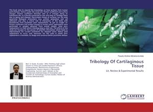 Image du vendeur pour Tribology Of Cartilaginous Tissue : Lit. Review & Experimental Results mis en vente par AHA-BUCH GmbH