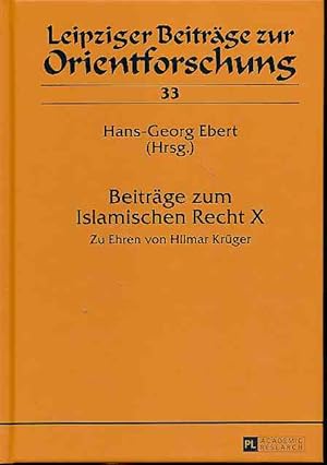 Seller image for Beitrge zum islamischen Recht 10. Zu Ehren von Hilmar Krger. Leipziger Beitrge zur Orientforschung Band 33. for sale by Fundus-Online GbR Borkert Schwarz Zerfa