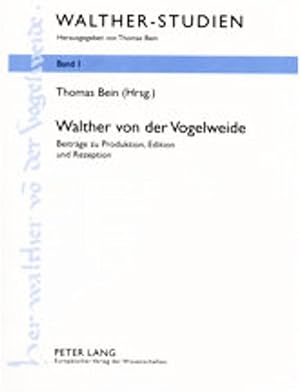 Bild des Verkufers fr Walther von der Vogelweide : Beitrge zu Produktion, Edition und Rezeption. Walther-Studien ; Bd. 1 zum Verkauf von Fundus-Online GbR Borkert Schwarz Zerfa