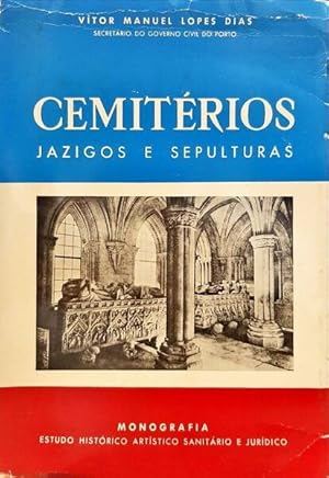 CEMITÉRIOS, JAZIGOS E SEPULTURAS.