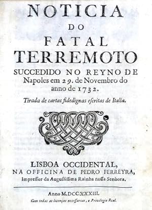 NOTICIA DO FATAL TERREMOTO SUCCEDIDO NO REYNO DE NAPOLES EM 29. DE NOVEMBRO DO ANNO DE 1732.