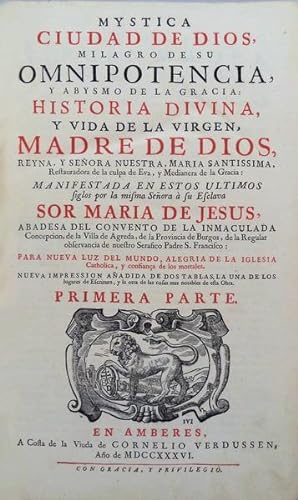 Imagen del vendedor de MYSTICA CIUDAD DE DIOS, MILAGRO DE SU OMNIPOTENCIA, Y ABISMO DE LA GRACIA: HISTORIA DIVINA, Y VIDA DE LA VIRGEN, MADRE DE DIOS, REYNA, Y SEORA NUESTRA, MARIA SANTISSIMA, a la venta por Livraria Castro e Silva