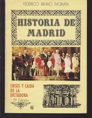 Imagen del vendedor de HISTORIA DE MADRID. VOLUMEN 6. CRISIS Y CAIDA DE LA DICTADURA a la venta por LIBRERIA TORMOS