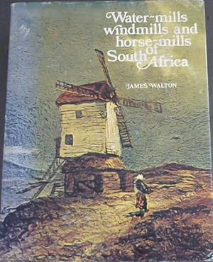 Bild des Verkufers fr Water-Mills, Windmills and Horse-Mills of South Africa zum Verkauf von Chapter 1