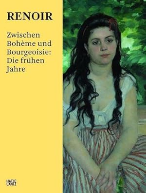 Bild des Verkufers fr Renoir: Zwischen Bohme und Bourgeoisie: Die frhen Jahre : Katalog zur Ausstellung im Kunstmuseum Basel, 2012 zum Verkauf von AHA-BUCH