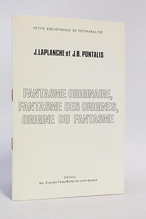 Fantasme originaire, fantasme des origines, origine du fantasme