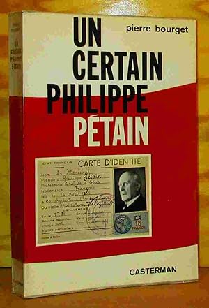 Seller image for UN CERTAIN PHILIPPE PETAIN for sale by Livres 113