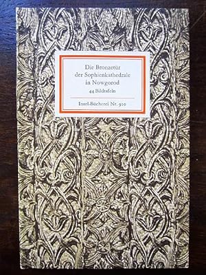 Seller image for Die Bronzetür der Sophienkathedrale in Nowgorod. 44 Bildtafeln. Insel-Bücherei Nr. 910 for sale by Rudi Euchler Buchhandlung & Antiquariat