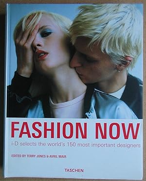 Imagen del vendedor de Fashion Now: i-D Selects the World's 150 Most Important Designers. a la venta por N. G. Lawrie Books