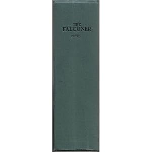 Image du vendeur pour THE FALCONER: THE JOURNAL OF THE BRITISH FALCONERS' CLUB 1937 - 1971. mis en vente par Coch-y-Bonddu Books Ltd