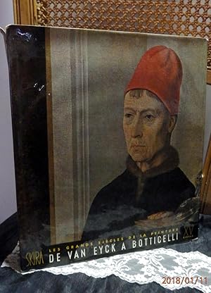Bild des Verkufers fr Les grands siecles de la peinture: le quinzieme siecle de Van Eyck  Botticelli. zum Verkauf von Antiquariat Ekkehard Schilling