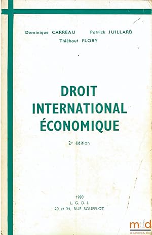 Bild des Verkufers fr DROIT INTERNATIONAL CONOMIQUE, 2med. refondue et augmente zum Verkauf von La Memoire du Droit