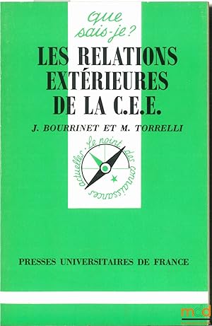 Seller image for LES RELATIONS EXTRIEURES DE LA COMMUNAUT CONOMIQUE EUROPENNE, 4med., coll. Que sais-je? for sale by La Memoire du Droit