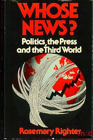 Immagine del venditore per WHOSE NEWS ? Politics, the Press and the Third World venduto da La Memoire du Droit