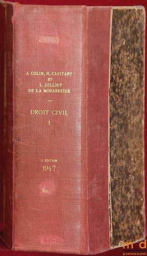 Bild des Verkufers fr COURS LMENTAIRE DE DROIT CIVIL FRANAIS, 11ed. (t. I) et 10ed. (t. II) entirement refondue et mise  jour par Lon Julliot de la Morandire zum Verkauf von La Memoire du Droit