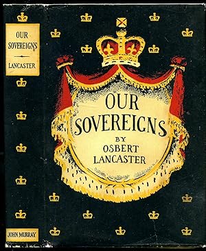 Bild des Verkufers fr Our Sovereigns | From Alfred to Edward VIII, 871-1936 zum Verkauf von Little Stour Books PBFA Member