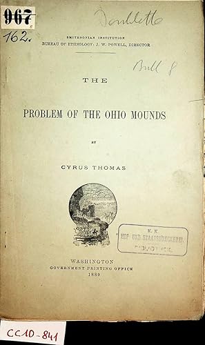 Image du vendeur pour The problem of the Ohio mounds. (=[Bulletin] // Smithsonian Institution, Bureau of Ethnology ; [8]) mis en vente par ANTIQUARIAT.WIEN Fine Books & Prints