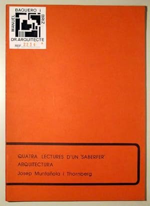 Imagen del vendedor de QUATRA LECTURES D'UN "SABERFER" ARQUITECTURA - Barcelona 1978 a la venta por Llibres del Mirall