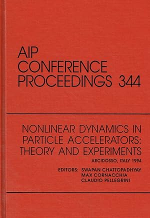 Bild des Verkufers fr Nonlinear Dynamics in Particle Accelerators: Theory and Experiments: Proceedings of a Conference held in Arccidosso, Italy, September 1994 (AIP Conference Proceedings 344). zum Verkauf von Antiquariat Bernhardt