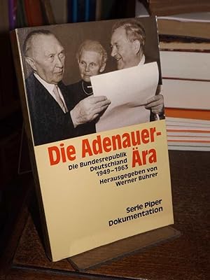 Image du vendeur pour Die Adenauer-ra. Die Bundesrepublik Deutschland 1949 - 1963. mis en vente par Altstadt-Antiquariat Nowicki-Hecht UG