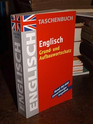 Englisch. Grund- und Aufbauwortschatz. Englisch-Deutsch/Deutsch-Englisch. Rund 90.000 zuverlässig...