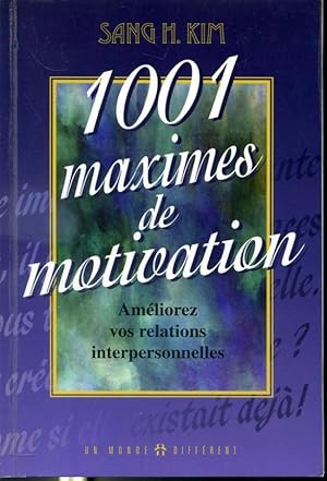 Immagine del venditore per 1001 maximes de motivation : amliorez vos relations interpersonnelles venduto da Librairie Le Nord