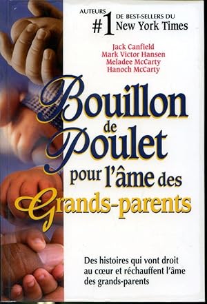 Bild des Verkufers fr Bouillon de poulet pour l'me des grands-parents zum Verkauf von Librairie Le Nord