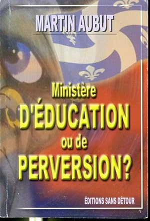 Image du vendeur pour Ministre d'ducation ou de perversion? mis en vente par Librairie Le Nord