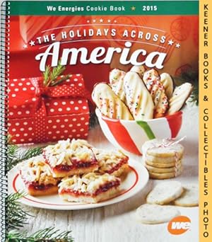 WE Energies Cookie Book 2015: The Holidays Across America: WE Energies - Wisconsin Electric Chris...