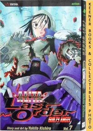 Battle Angel Alita Last Order, Vol. 7 - Guilty Angel: Battle Angel Alita Last Order Series